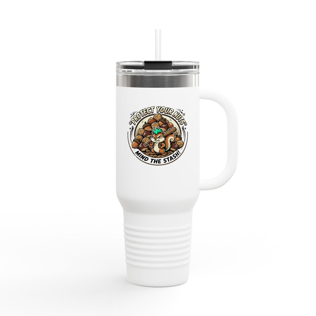 40oz Insulated Travel Mug — "Protect Your Nuts, Mind the Stash" Squirrel Design