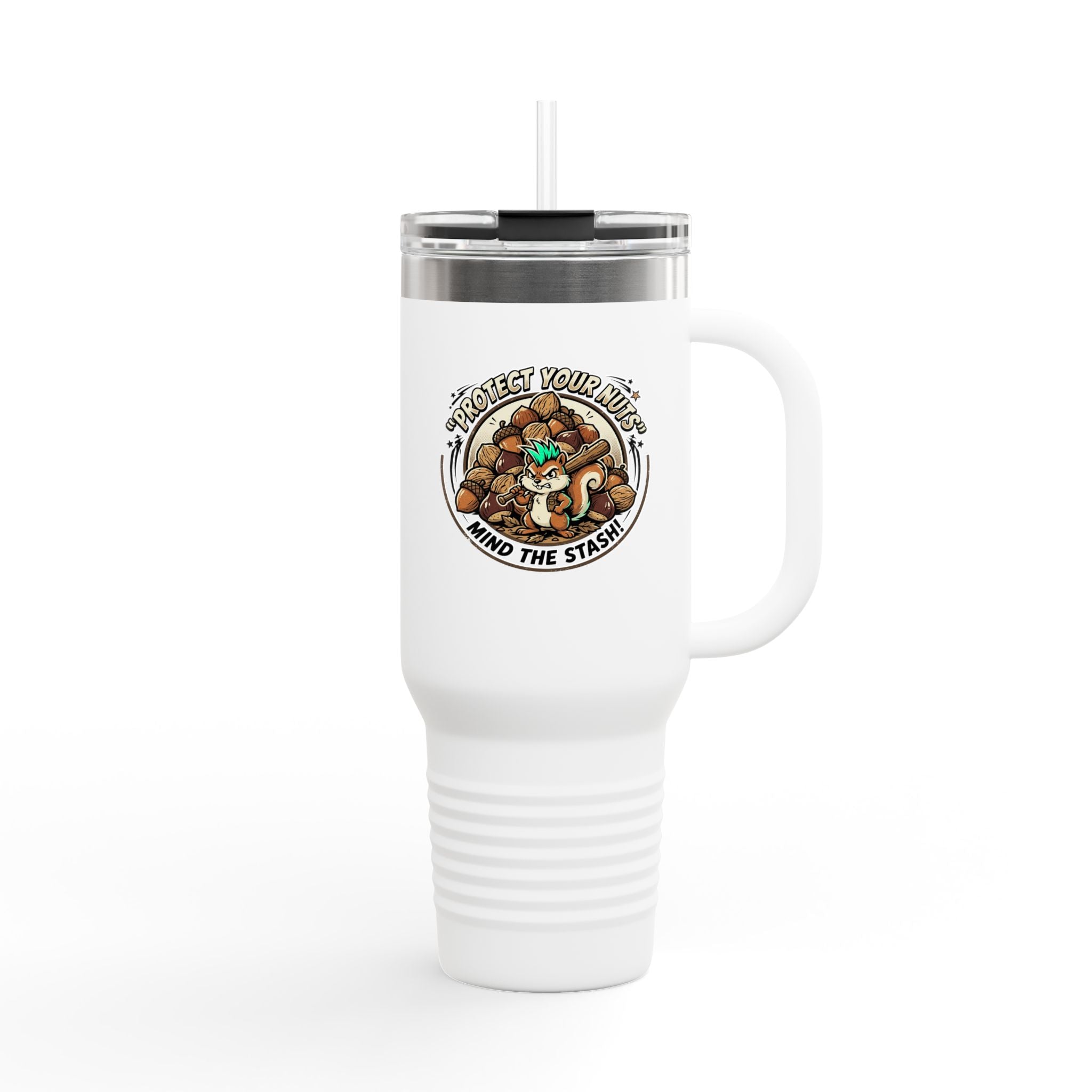 40oz Insulated Travel Mug — "Protect Your Nuts, Mind the Stash" Squirrel Design