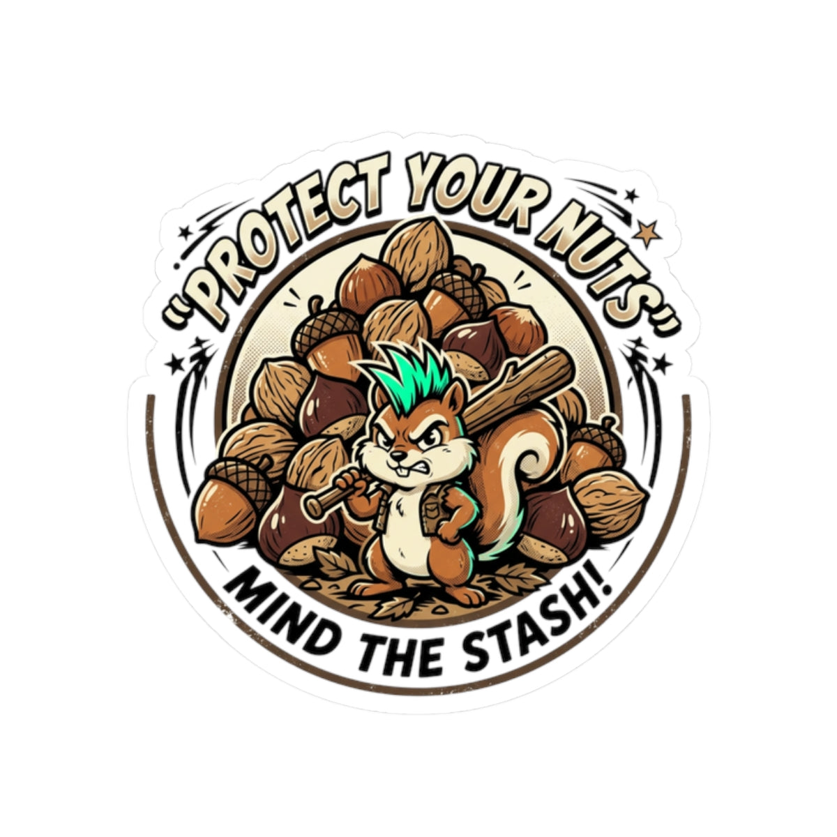 Protect Your Nuts - Funny Squirrel Sticker (Mind the Stash)